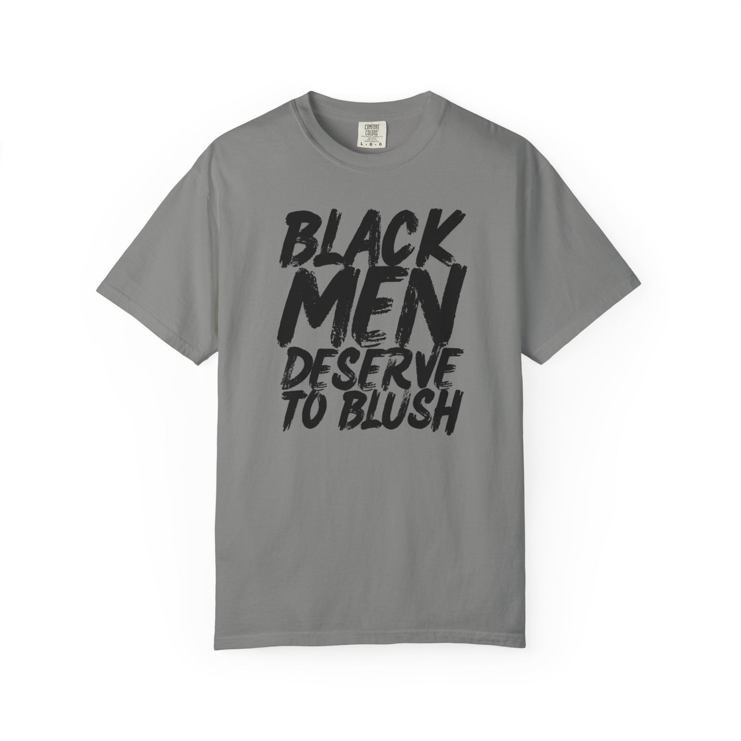 Black Men Deserve to Blush™ The Signature Unisex T-Shirt