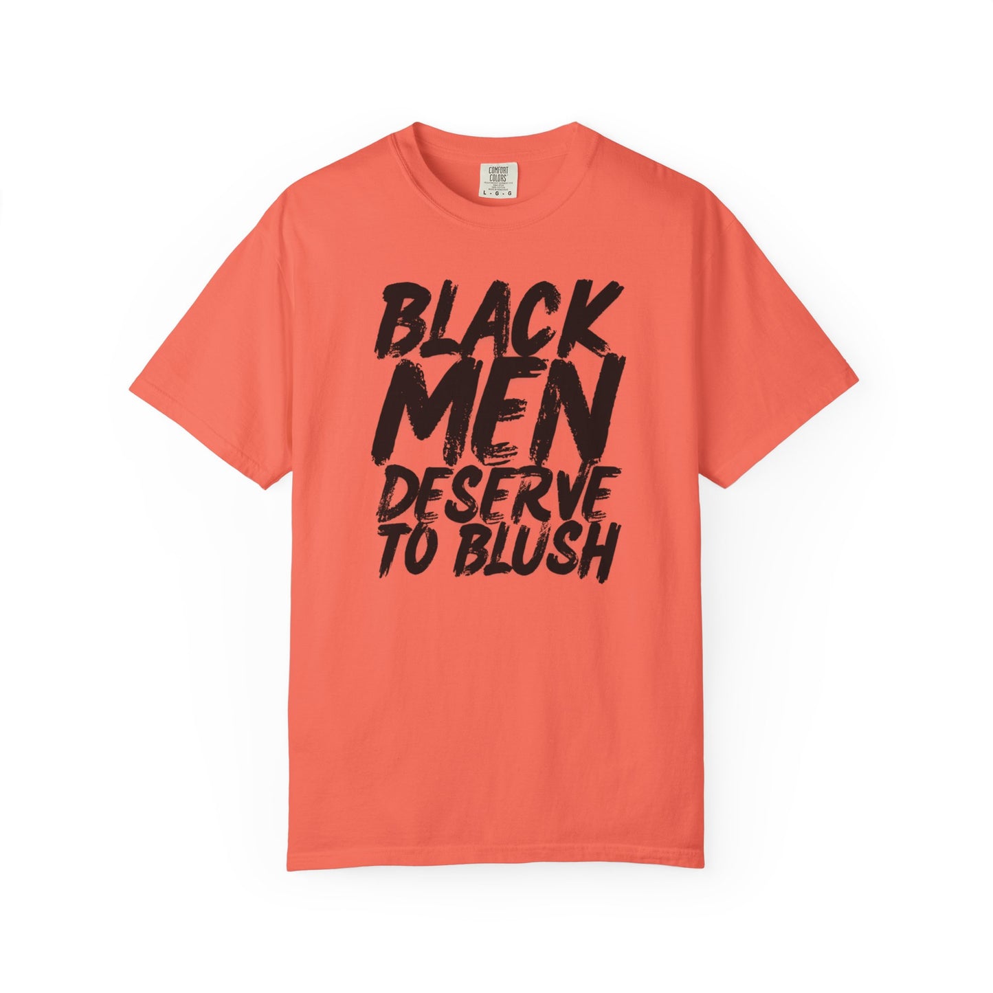 Black Men Deserve to Blush™ The Signature Unisex T-Shirt